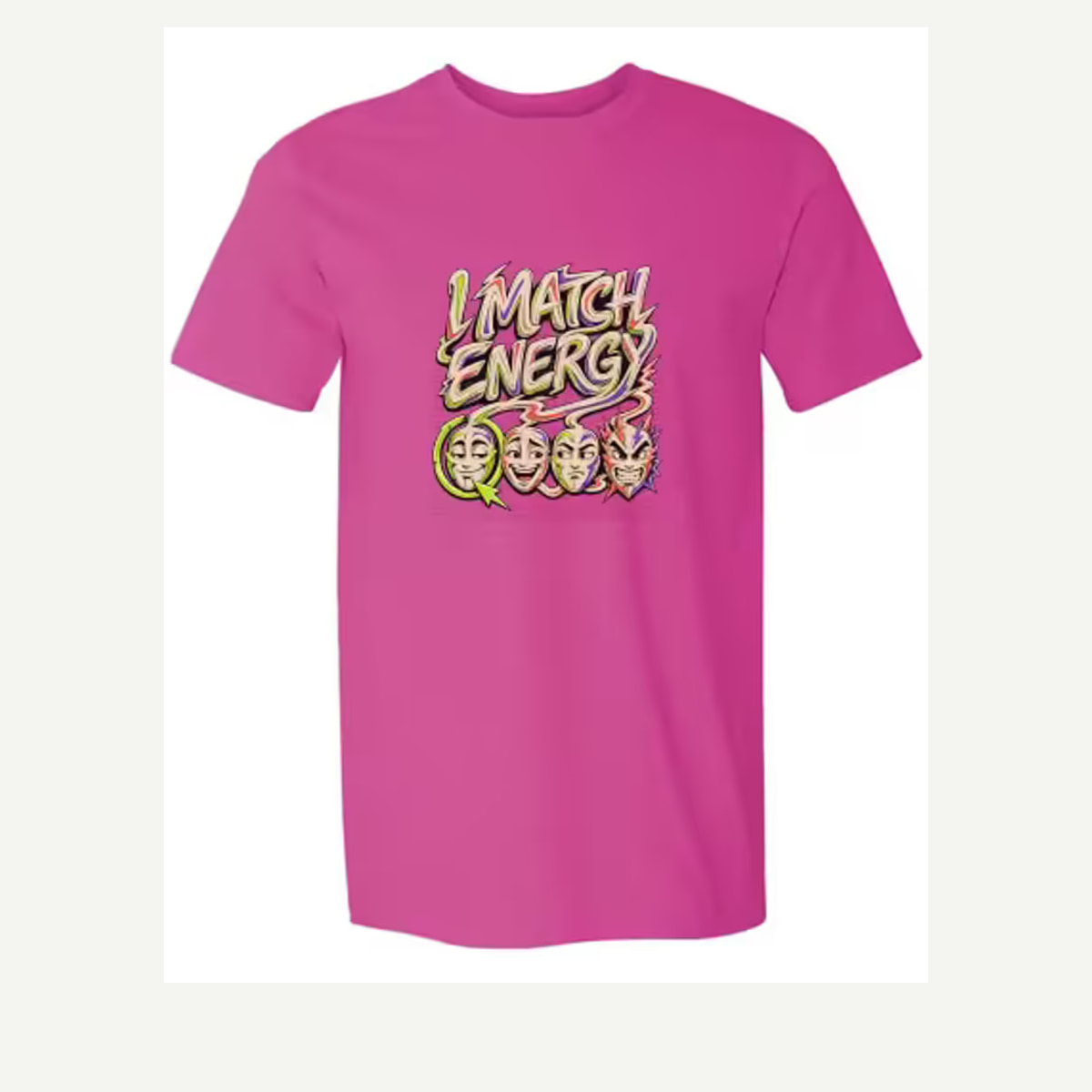 Digital garment preview of I Match Energy representing Attitude / Expression
